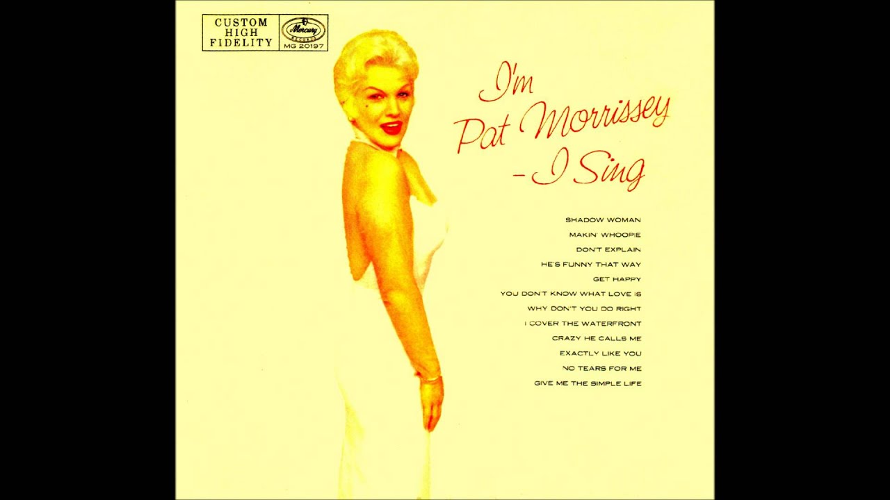 Pat Morrissey - Give Me the Simple Life
