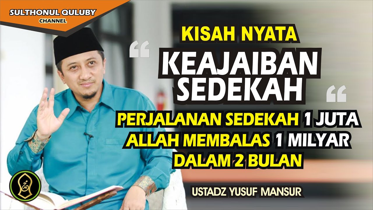 Kisah Nyata Keajaiban Sedekah 1 Juta Dibalas 1 Milyar dalam 2 Bulan || Ustadz Yusuf Mansur