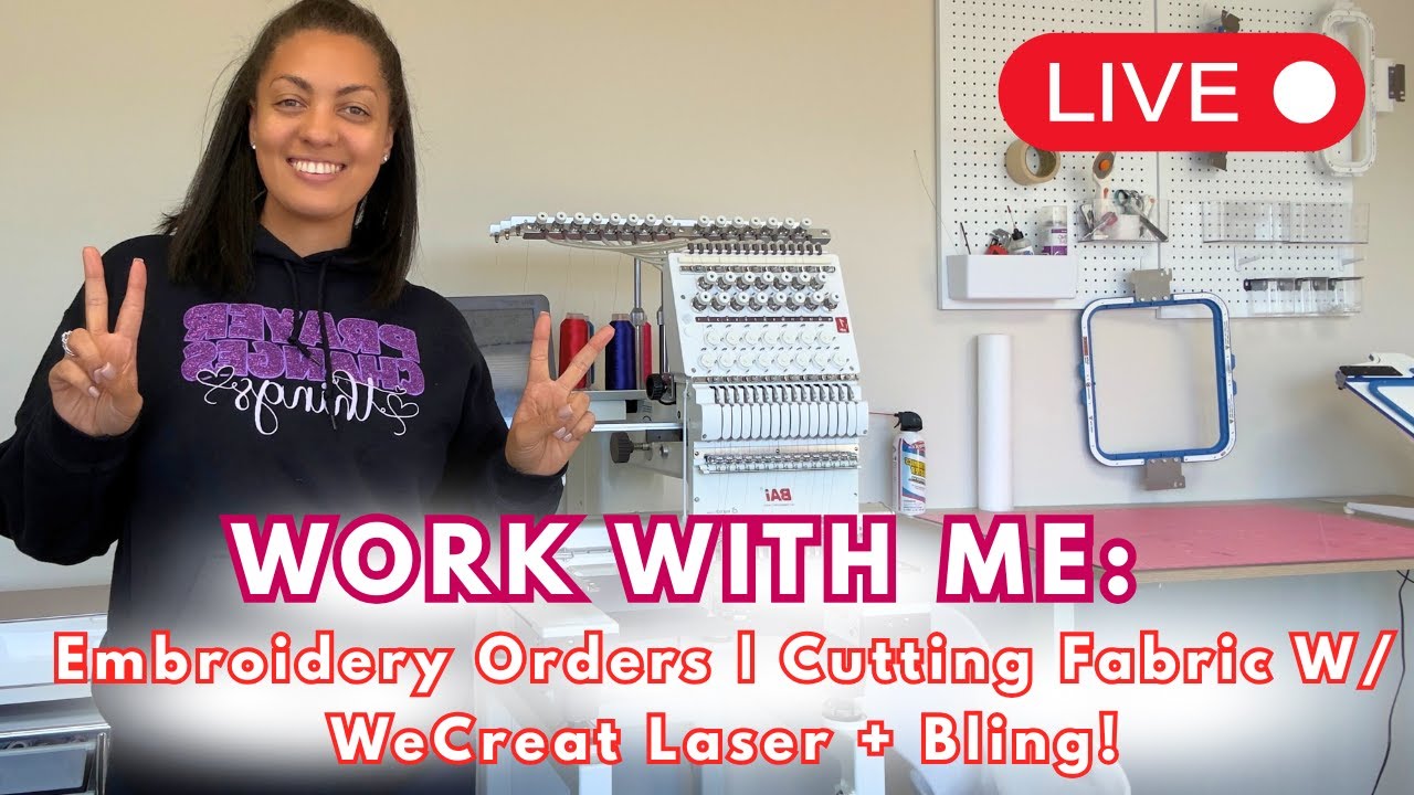 WORK WITH ME: Embroidery Orders, Cutting Fabric With My WeCreat + Bling!