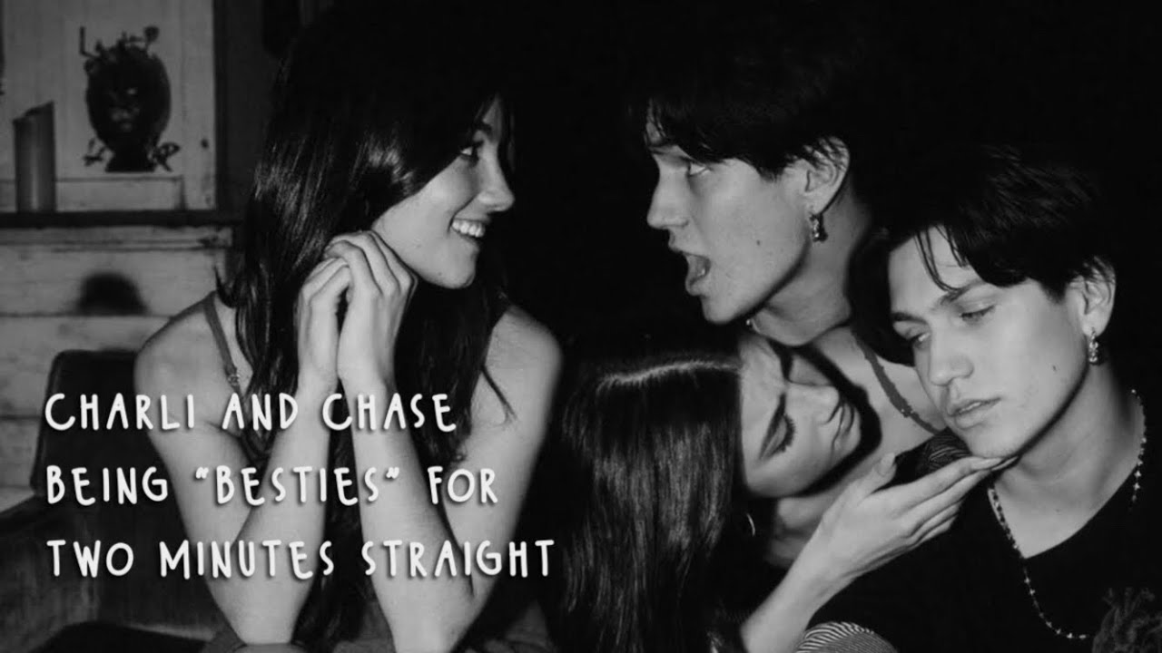 charli and chase being “besties” for two minutes straight