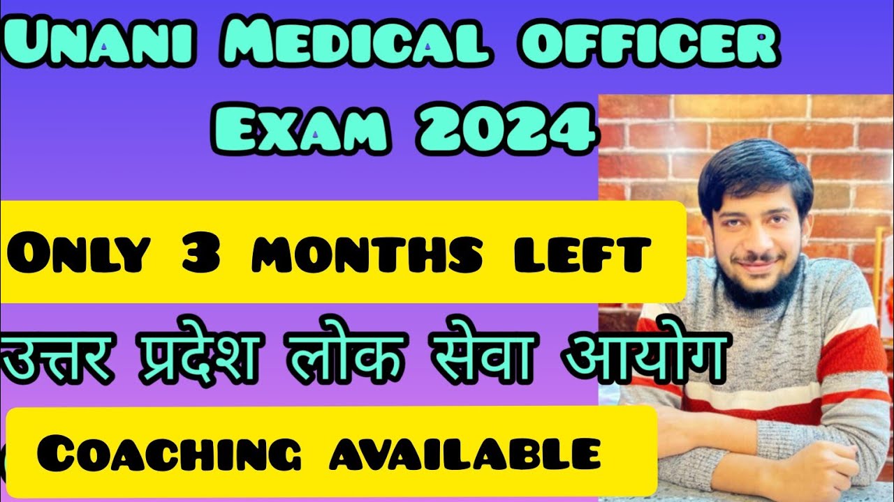 Coaching for Unani Medical Officer Exam...3 months left.....