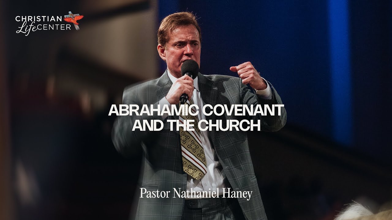Sunday - June 29, 2025 - Abrahamic Covenant & The Church - Pastor Nathaniel Haney
