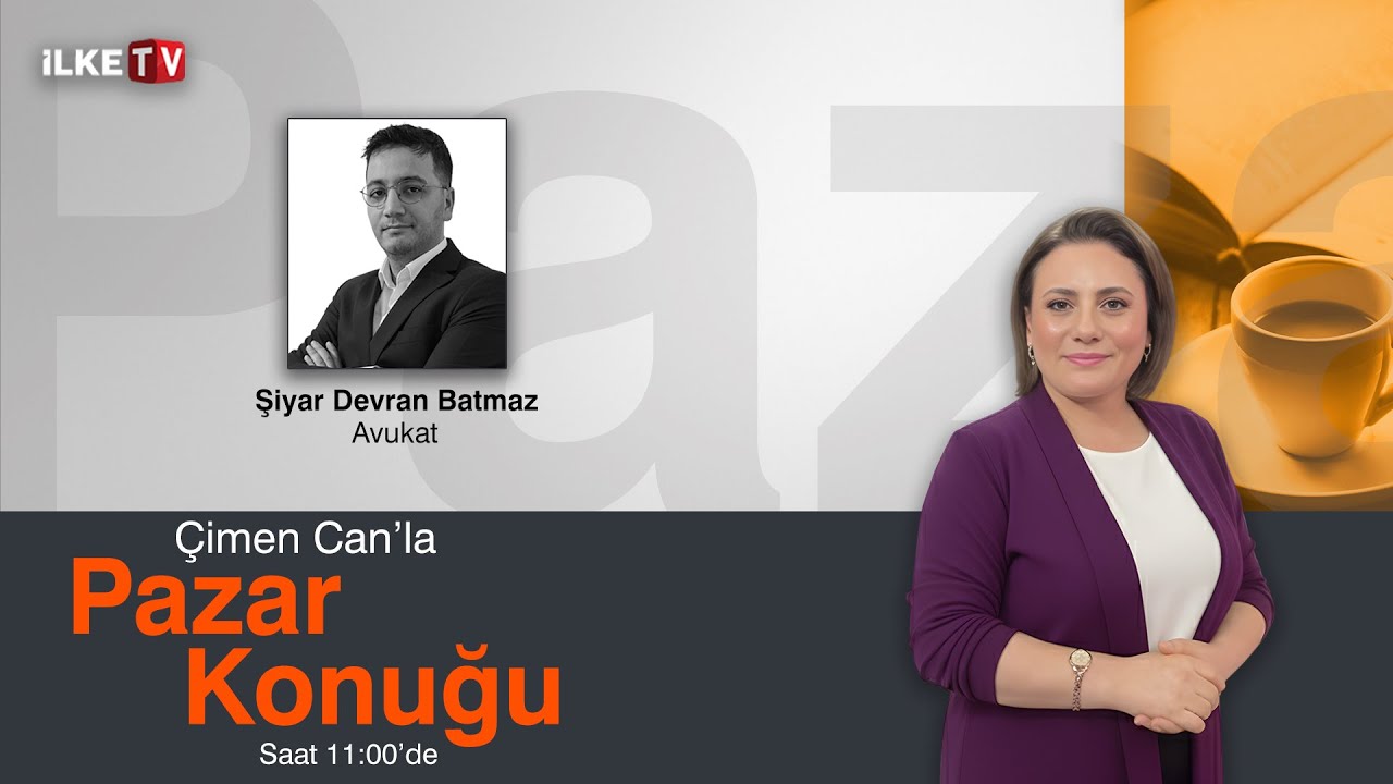 #CANLI | Çimen Can bu hafta #PazarKonuğu'nda Avukat Şiyar Devran Batmaz'ı ağırlıyor