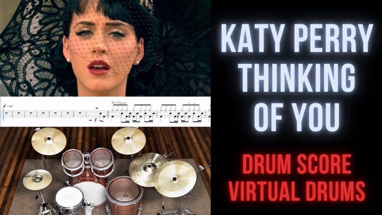 Katy Perry - Thinking Of You (Drum Transcription Sheet Music Score, Virtual Drums)