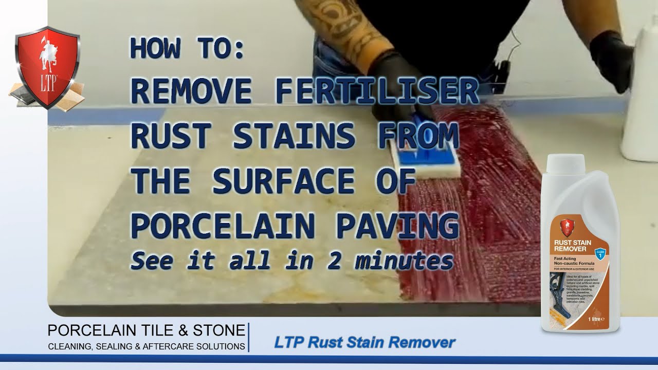 LTP - How do I Remove Rust Stains From Porcelain Paving