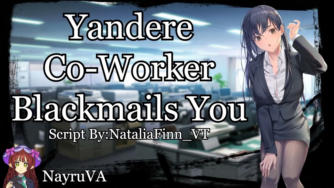 Yandere Co-Worker Blackmails You (Yandere! Co-Worker X Co-worker Listener)(F-dom)(F4M)