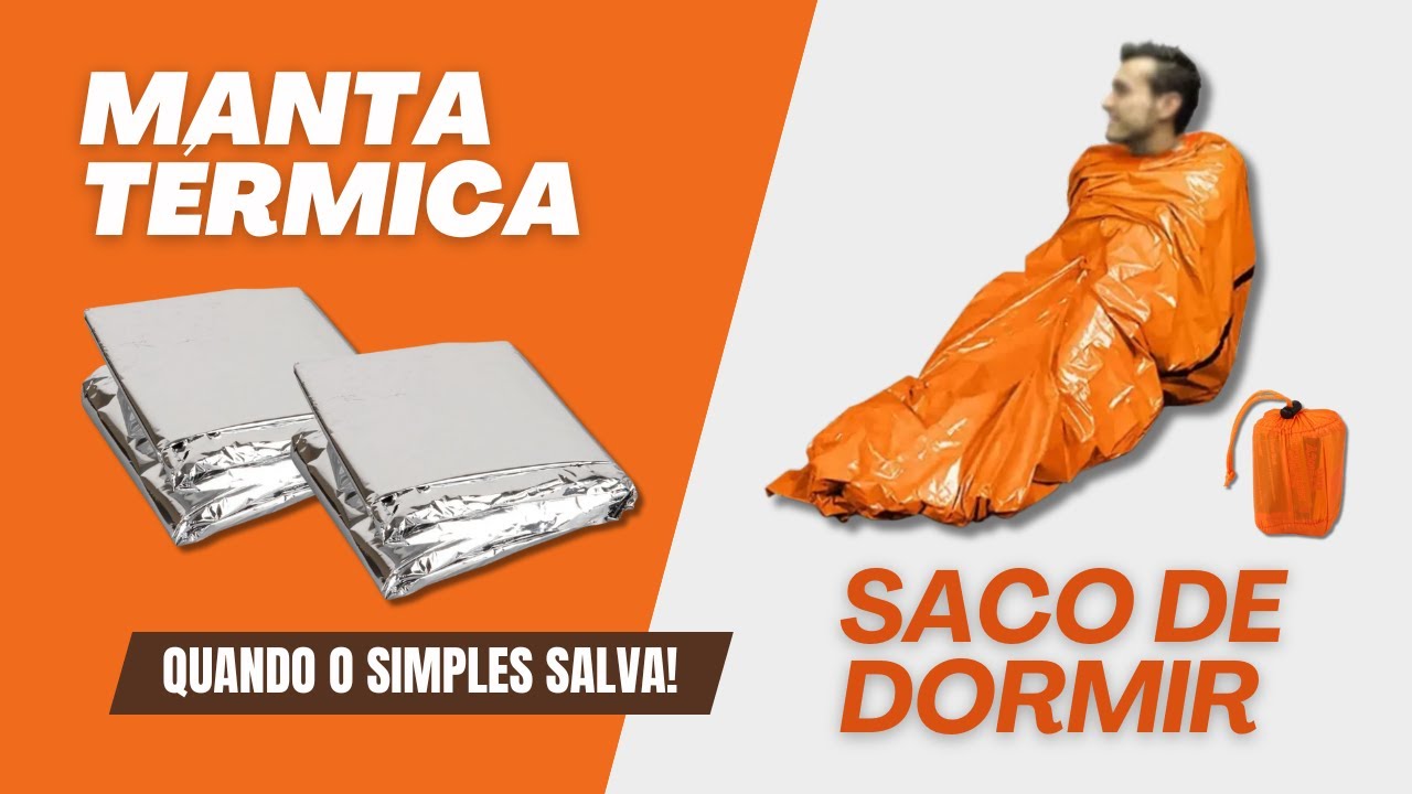 Manta Térmica e Saco de Dormir Aluminizado: Quando o Simples Salva!