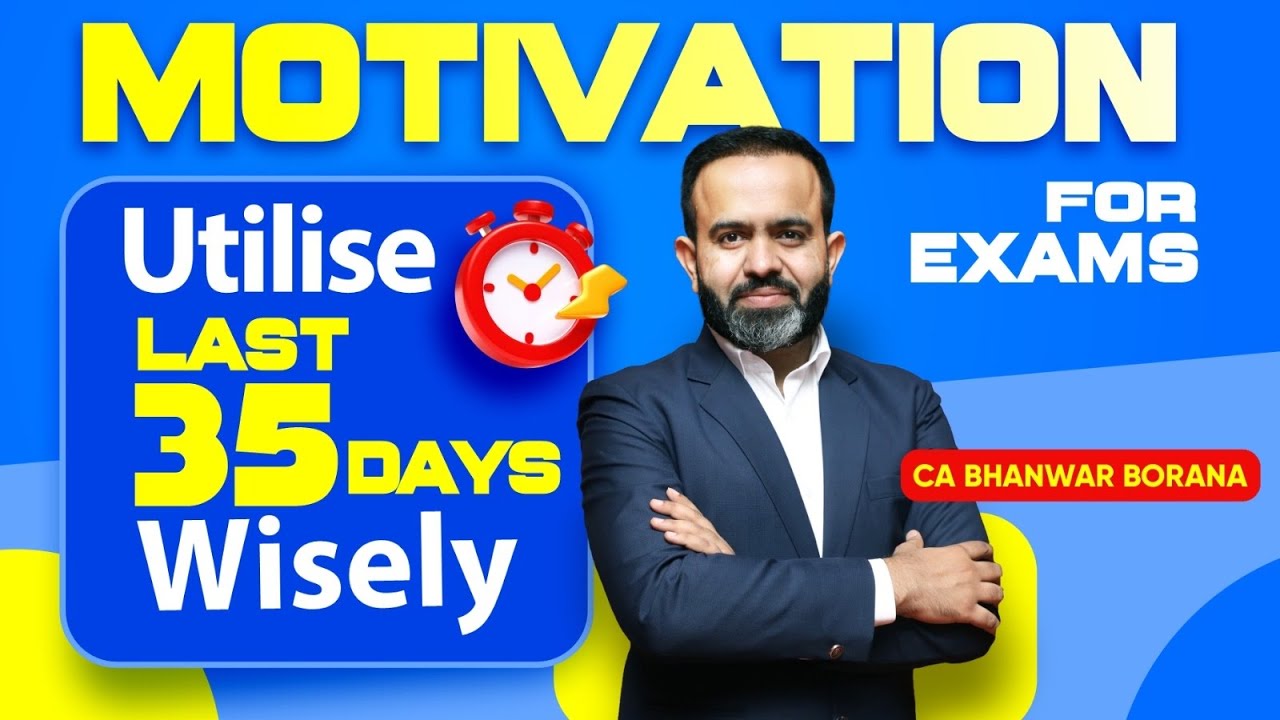 Motivation - Utilise Last 35 days Wisely l Final/Inter l Ca Bhanwar Borana