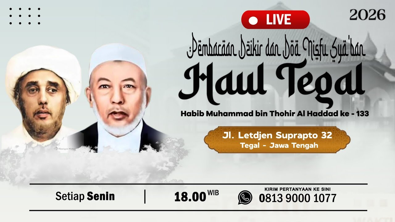 🔴[LIVE] HAUL TEGAL 2026 || PEMBACAAN DZIKIR & DO'A NISFU SYA'BAN, Senin, 02 Februari 2026