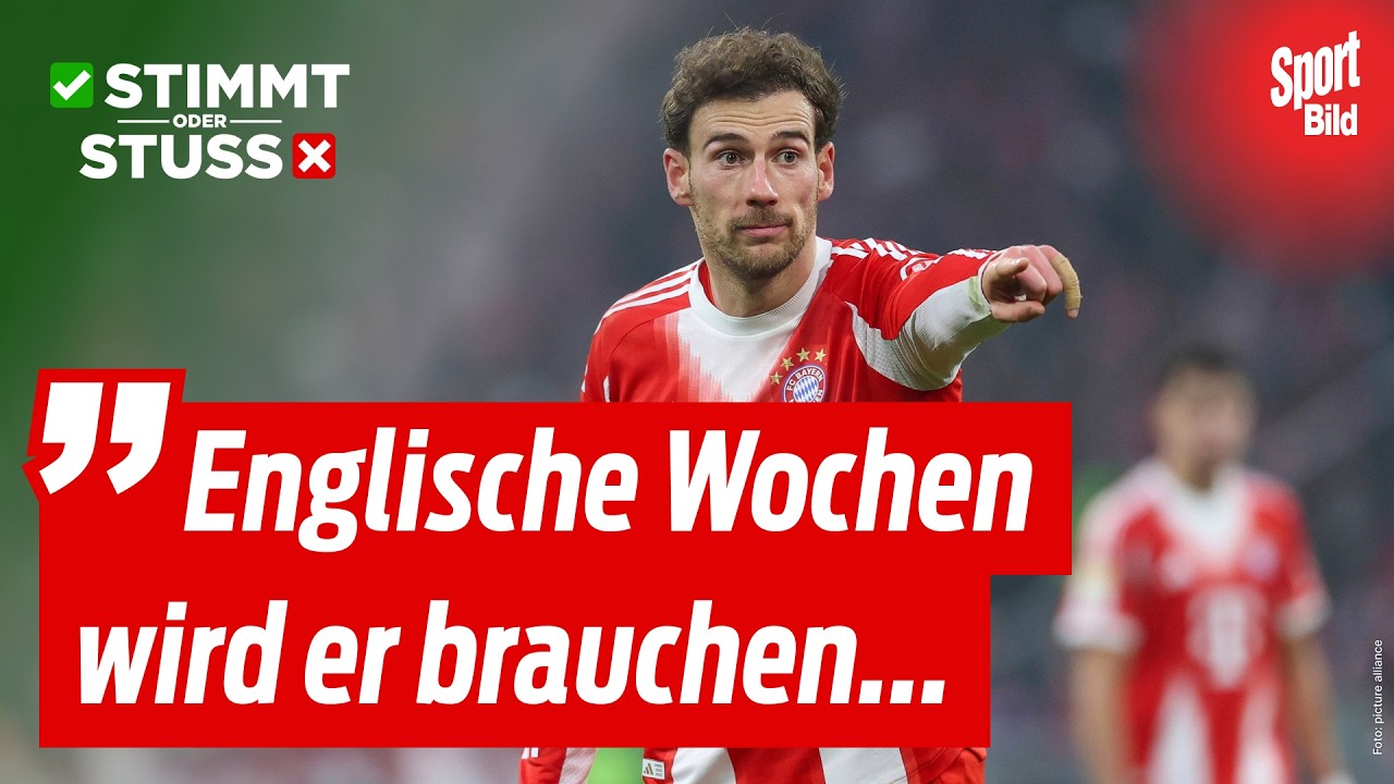 Zweimal 90 Minuten Bank: Kostet Kompany Goretzka die WM? | Stimmt oder Stuss