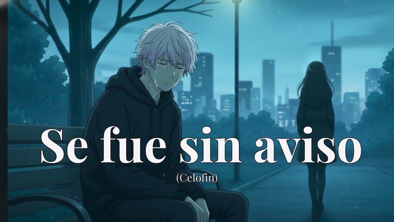 El Adiós Llegó Sin Aviso | Canción triste de amor que se fue (Celofin)