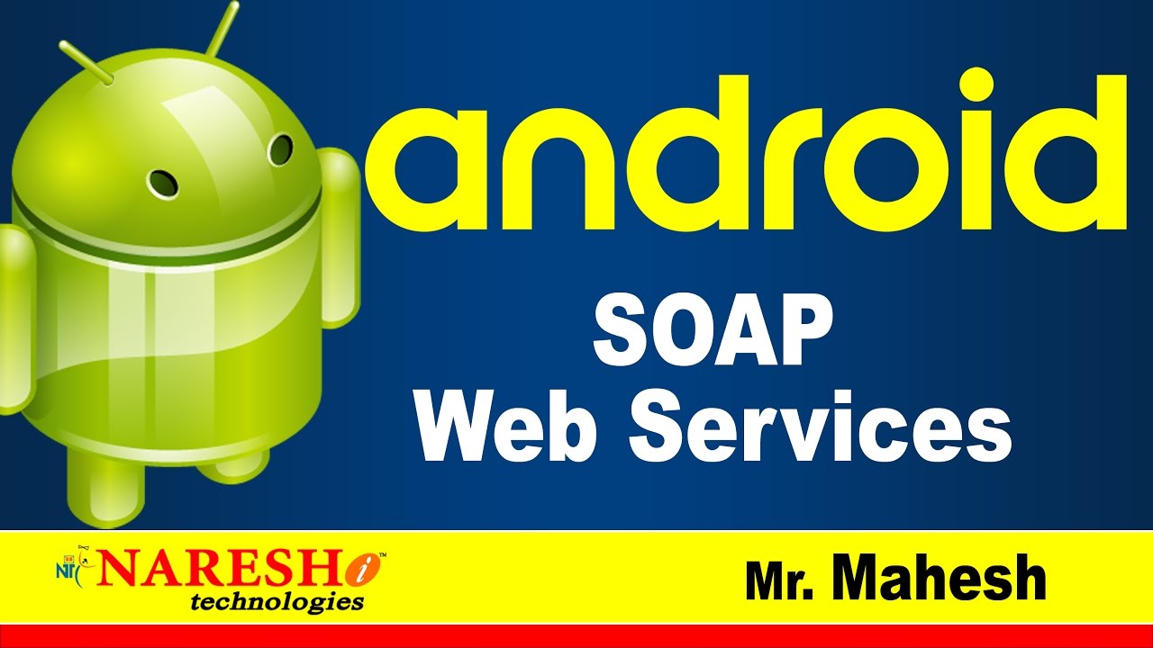How to Communicate with SOAP Web Services | Android Tutorial Videos | Mr. Mahesh