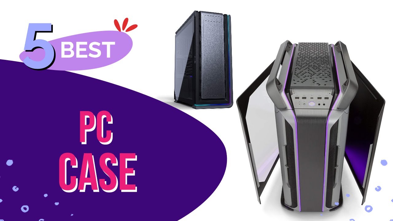 Best PC Case - Top PC Case Review in 2021