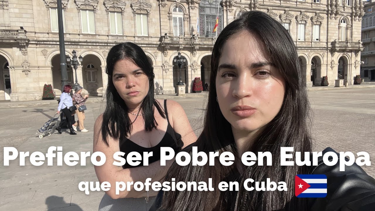 ¿Pobre en España o Profesional en Cuba 🇨🇺?. La libertad no se compara…