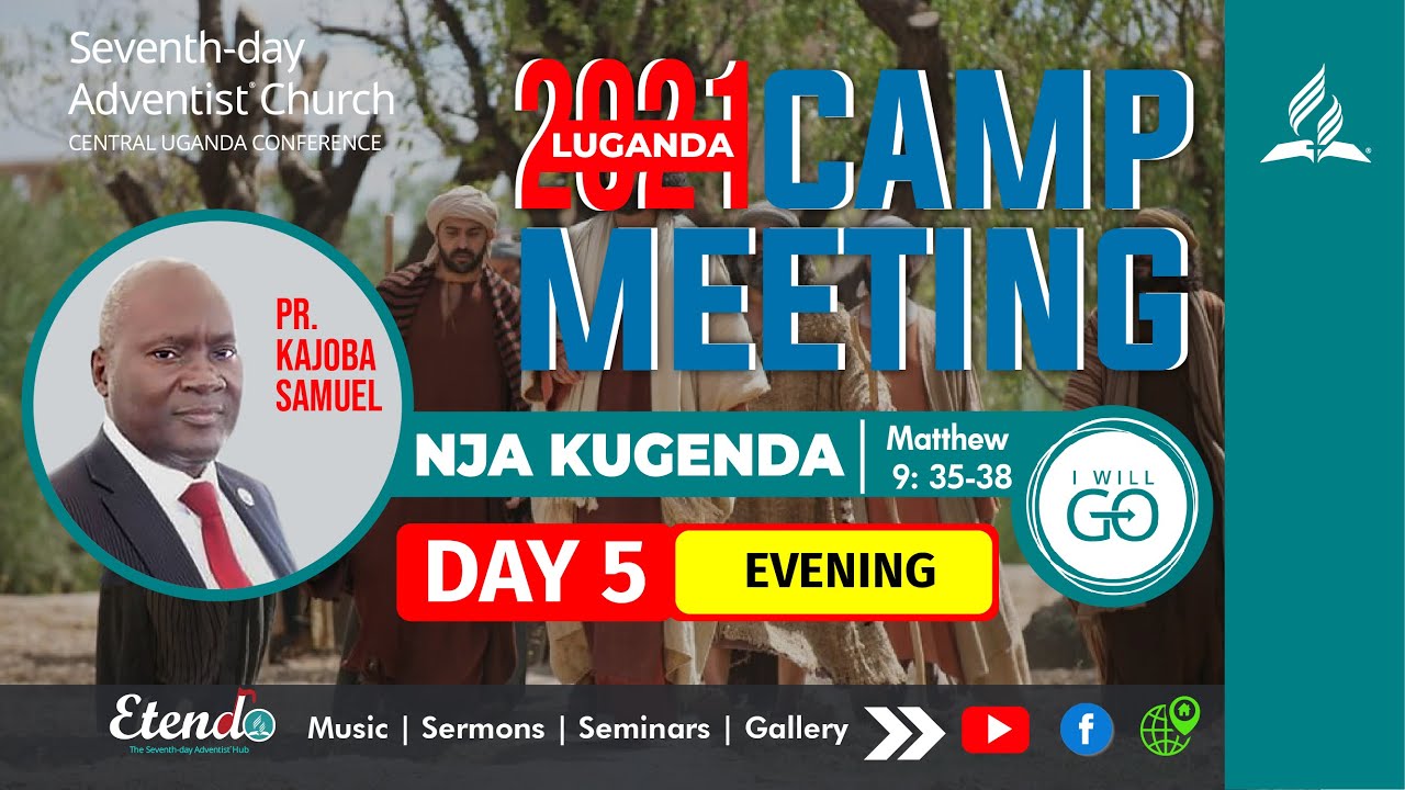 Camp Meeting 2021 CUC || Day 5 || Evening Sermon By Pr Kajoba Samuel