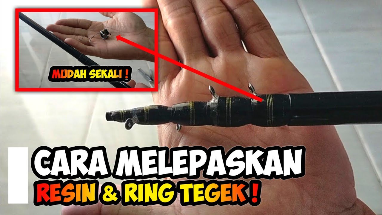 MUDAH SEKALI ! - Cara melepas resin joran tegek