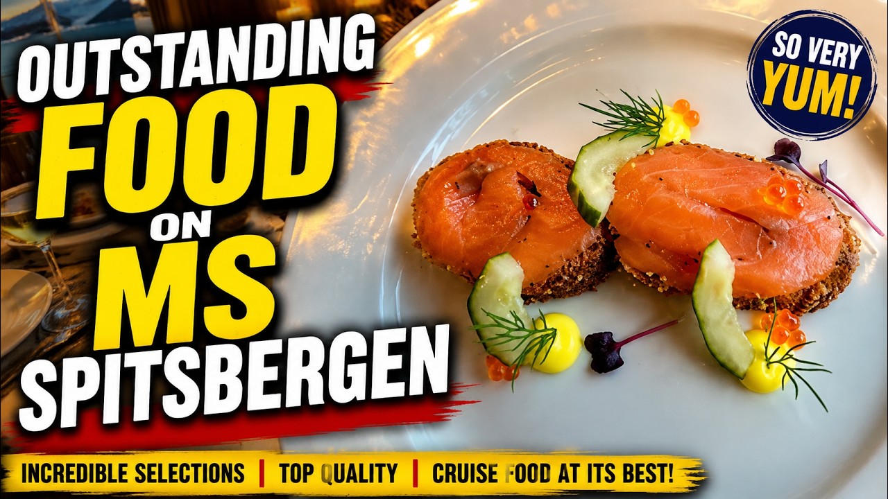 FOOD, GLORIOUS FOOD ON MS SPITSBERGEN