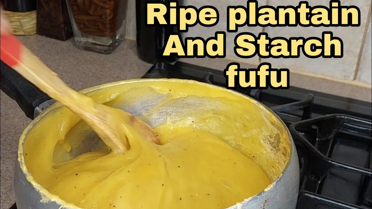 How to make Ripe Plantain and Starch FuFu | EGUOBOBO | Itsekiri Swallow/ Fufu