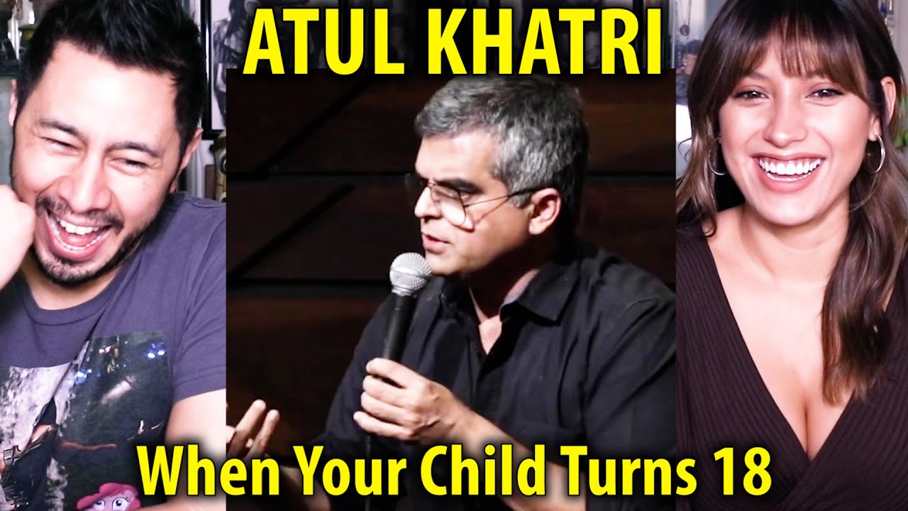 ATUL KHATRI | When Your Child Turns 18 | Stand Up Comedy | Reaction | Jaby Koay