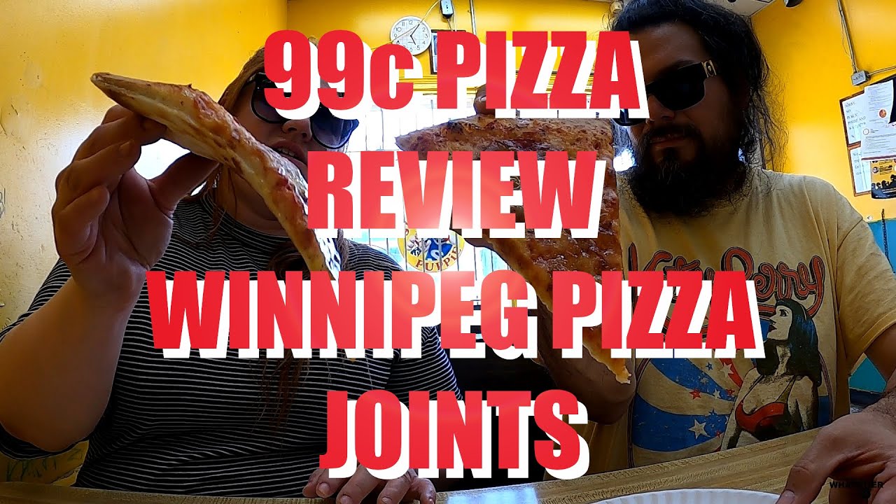 99 cent  #winnipeg  Food Review Hood North End. LIES. Pizza lies! NOT COOL pizza guys. Proper Upload