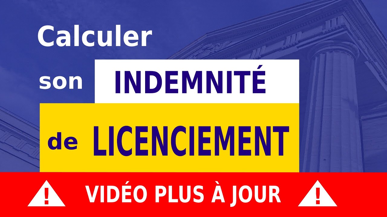 INDEMNITÉ DE LICENCIEMENT : DÉFINITION & CALCUL