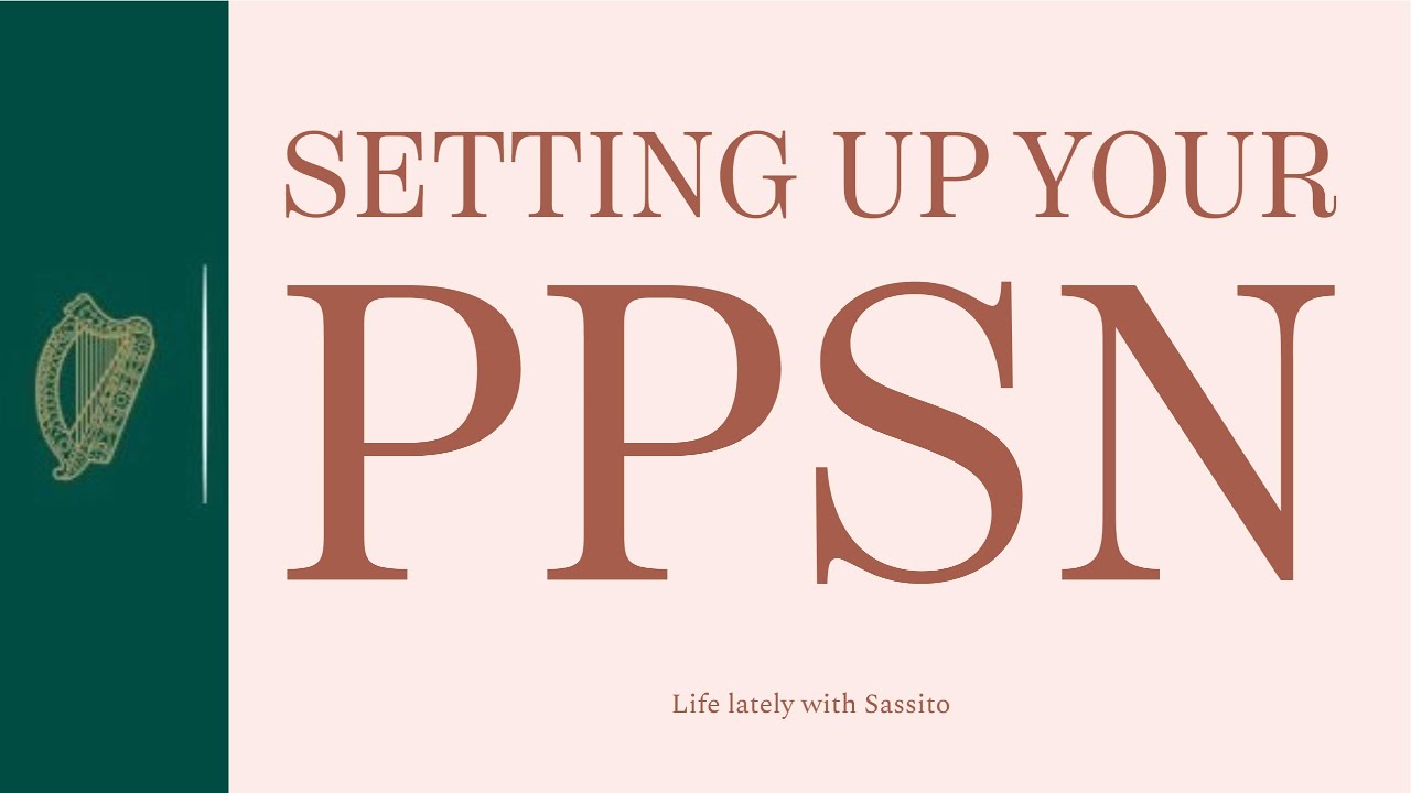 PPSN Ireland 2025 | Everything You Need to Know | Sassito