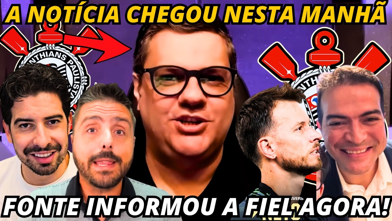 🚨SAIU A NOTÍCIA FIEL! EM PLENA MANHÃ NAÇÃO! PEGOU DE SURPRESA ESSA! SAMIR E NOTÍCIAS DO CORINGÃO
