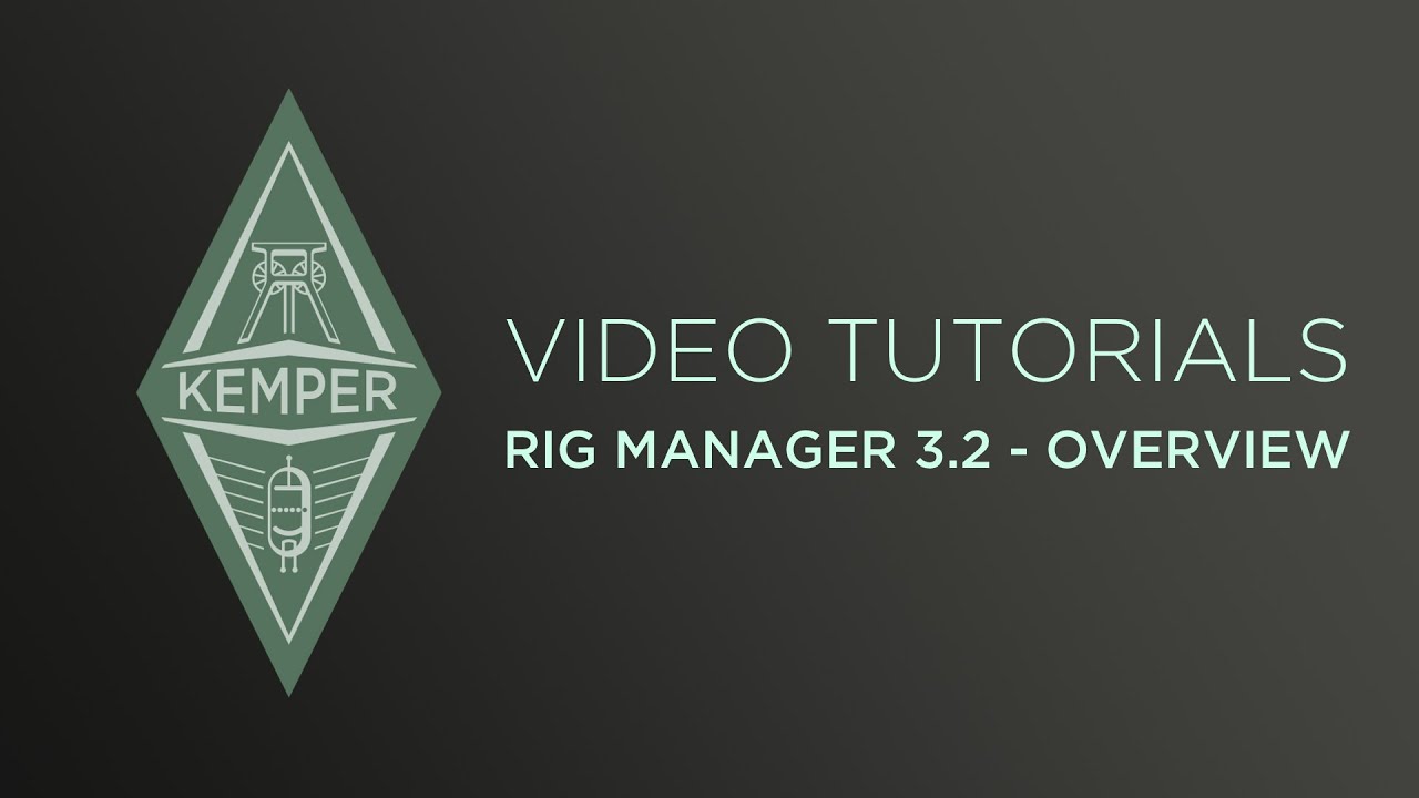 Kemper Profiler Tutorials - Rig Manager 3.2 Overview (english)