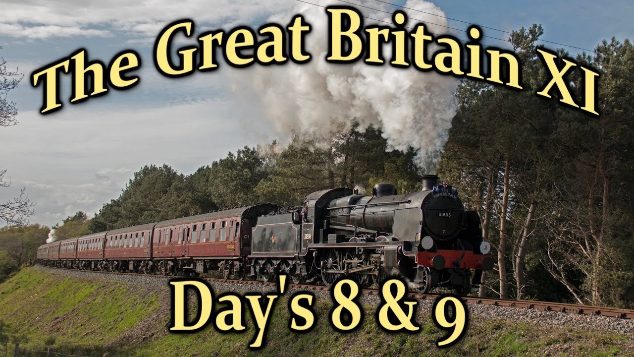 31806 and 45212 With The Great Britain XI Day's 8 & 9. Inc. Light Engine Move