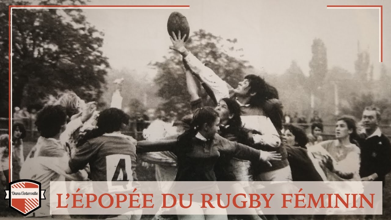 [REPORTAGE] « L’épopée du rugby féminin »