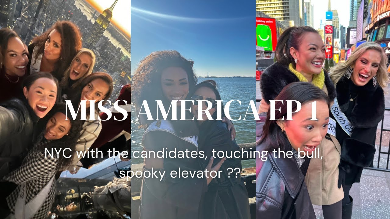 Miss America Episode One: Touching the Charging Bull, Meeting the Girls, and Ringing a bell ??
