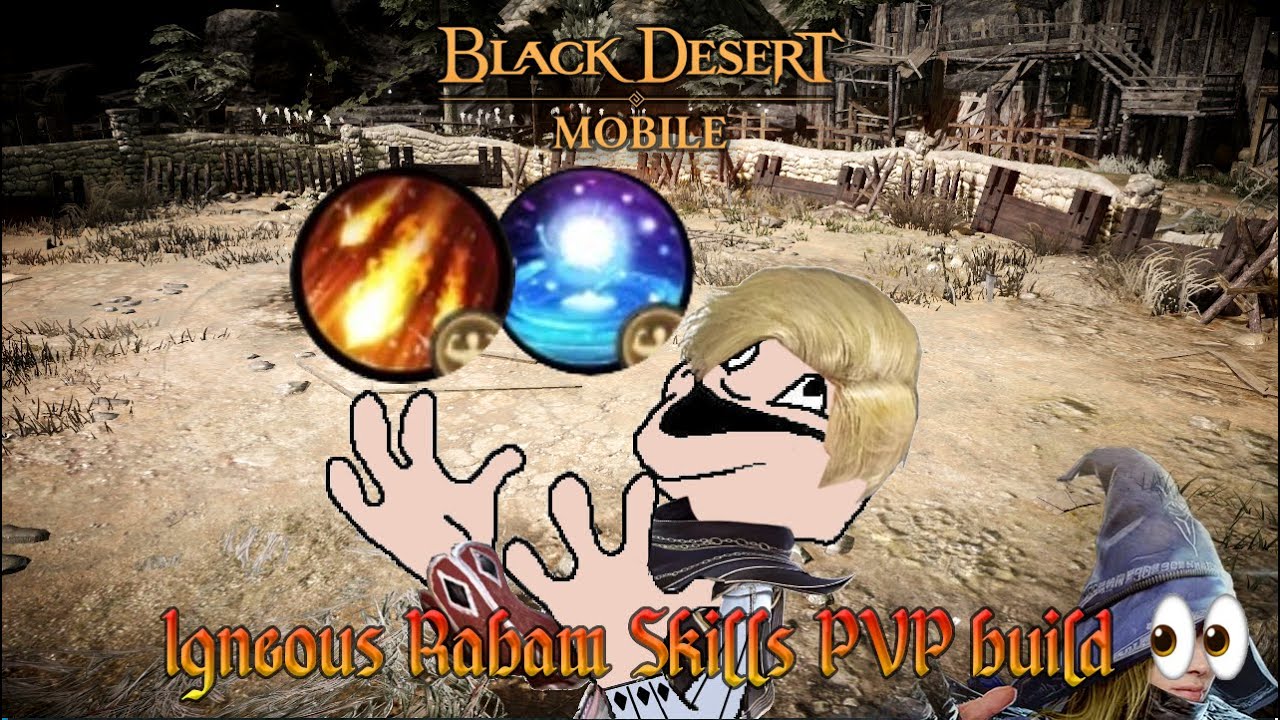 Black Desert Mobile – New Igneous PVP Build for Arena - Double Rabam Skills  – AMERICA - April