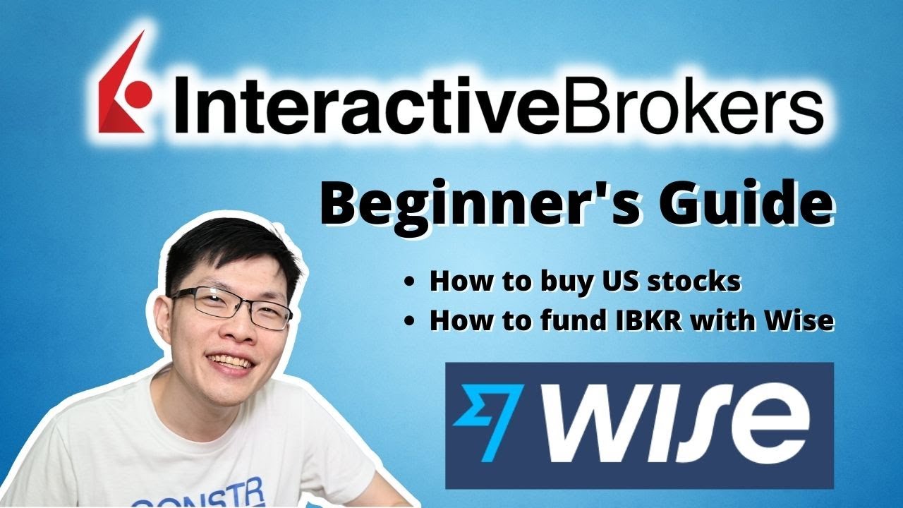 [Reupload] Interactive Broker's Guide | How to buy US stocks & How to fund