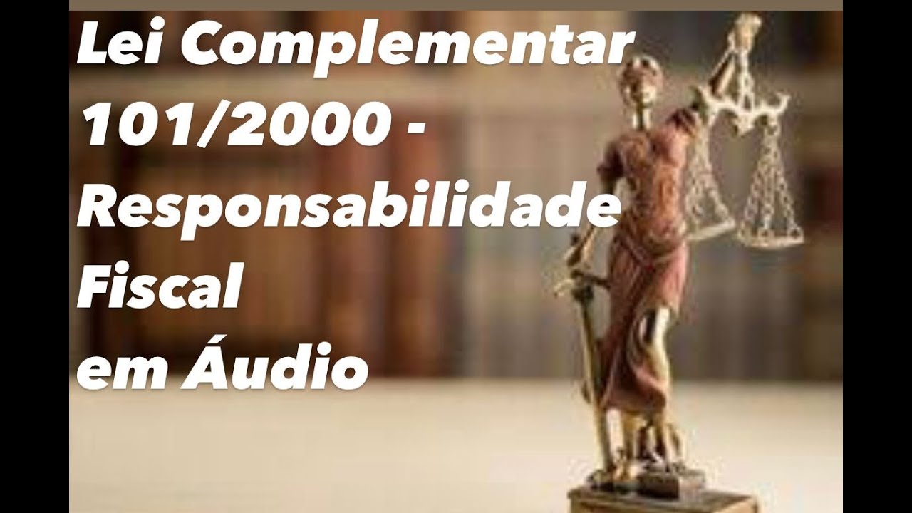 ✅Lei Complementar 101/2000 - Responsabilidade Fiscal em Áudio ❗
