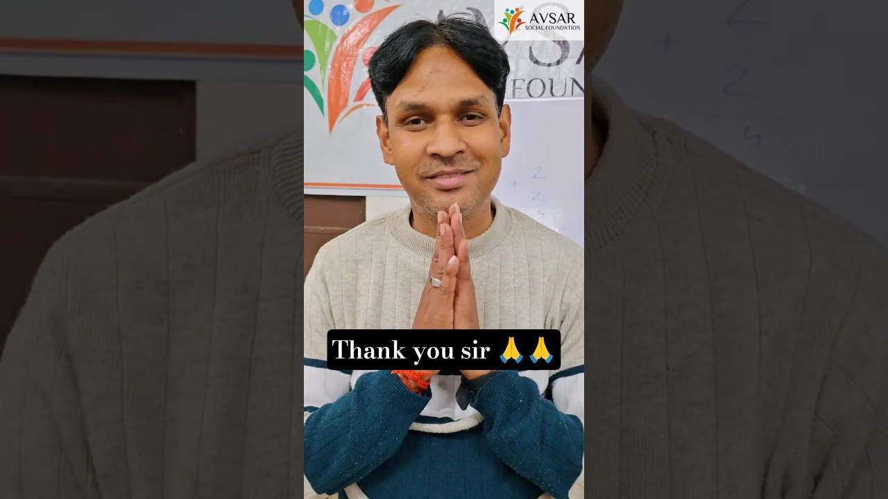 Thank you Omnarayan sir  I Avsar Social Foundation 