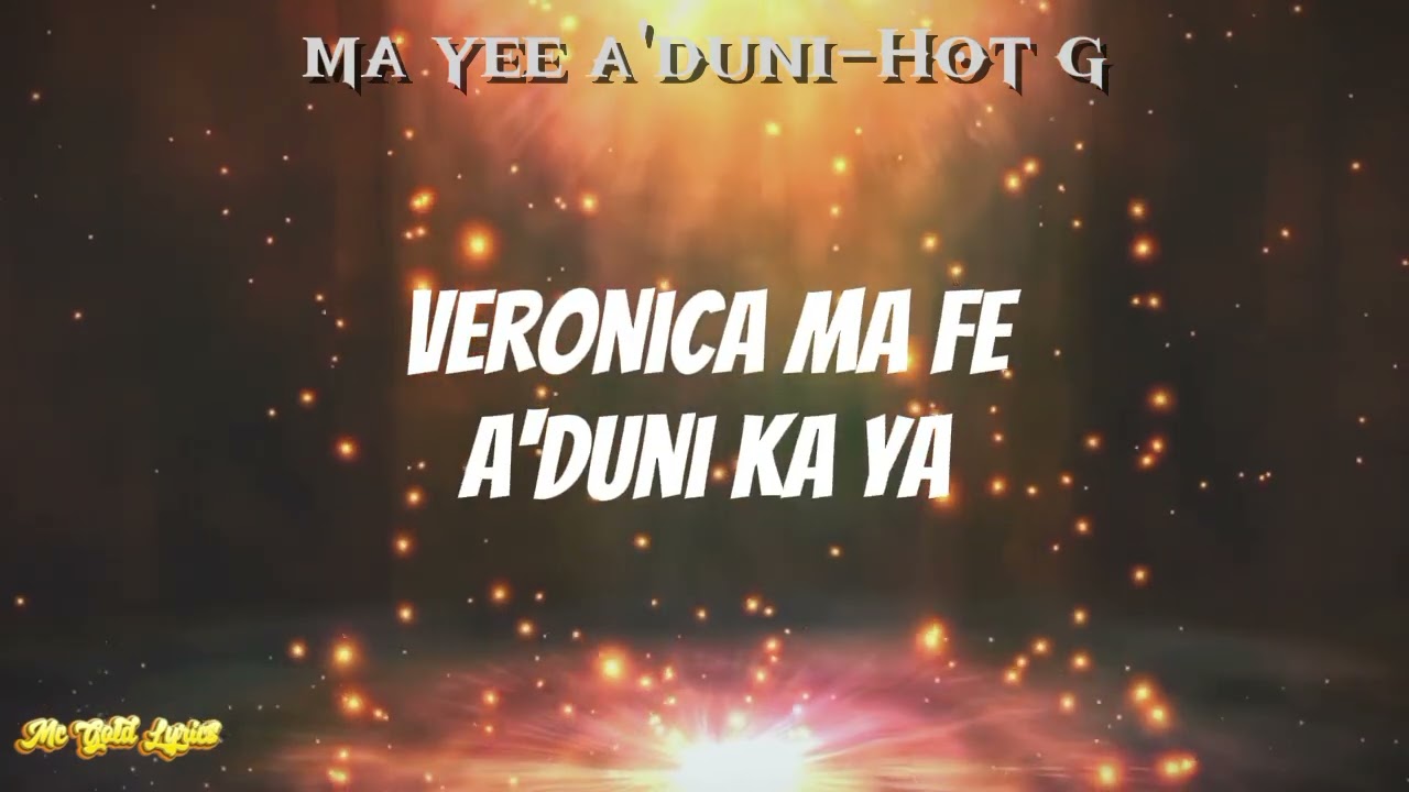 Hot G _ Ma Ye Aduni(Veronica ) (Lyrics video)