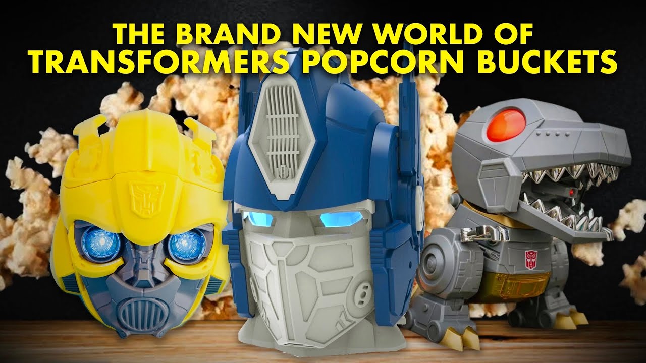 THE BRAND NEW WORLD OF TRANSFORMERS POPCORN BUCKETS