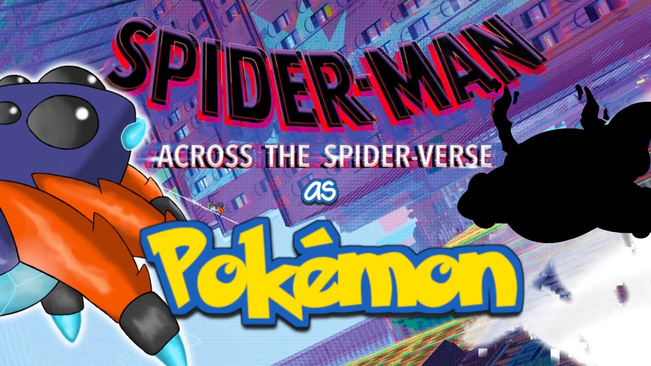 Spider-Man Across the SPIDER-VERSE as POKÉMON