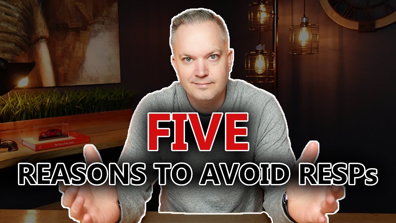 5 Reasons Why You Should NOT Use An RESP | RESPs Explained (Episode Four)