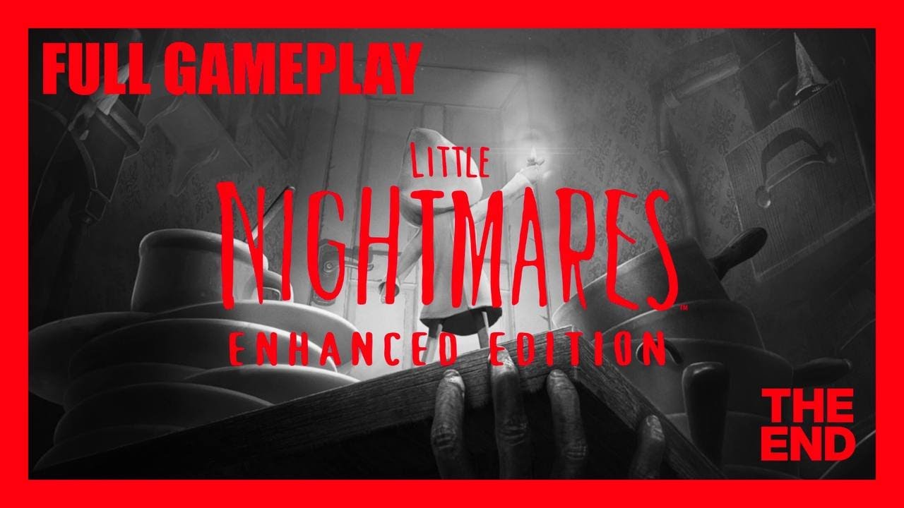 Little Nightmares | FULL Game - Walkthrough No Commentary