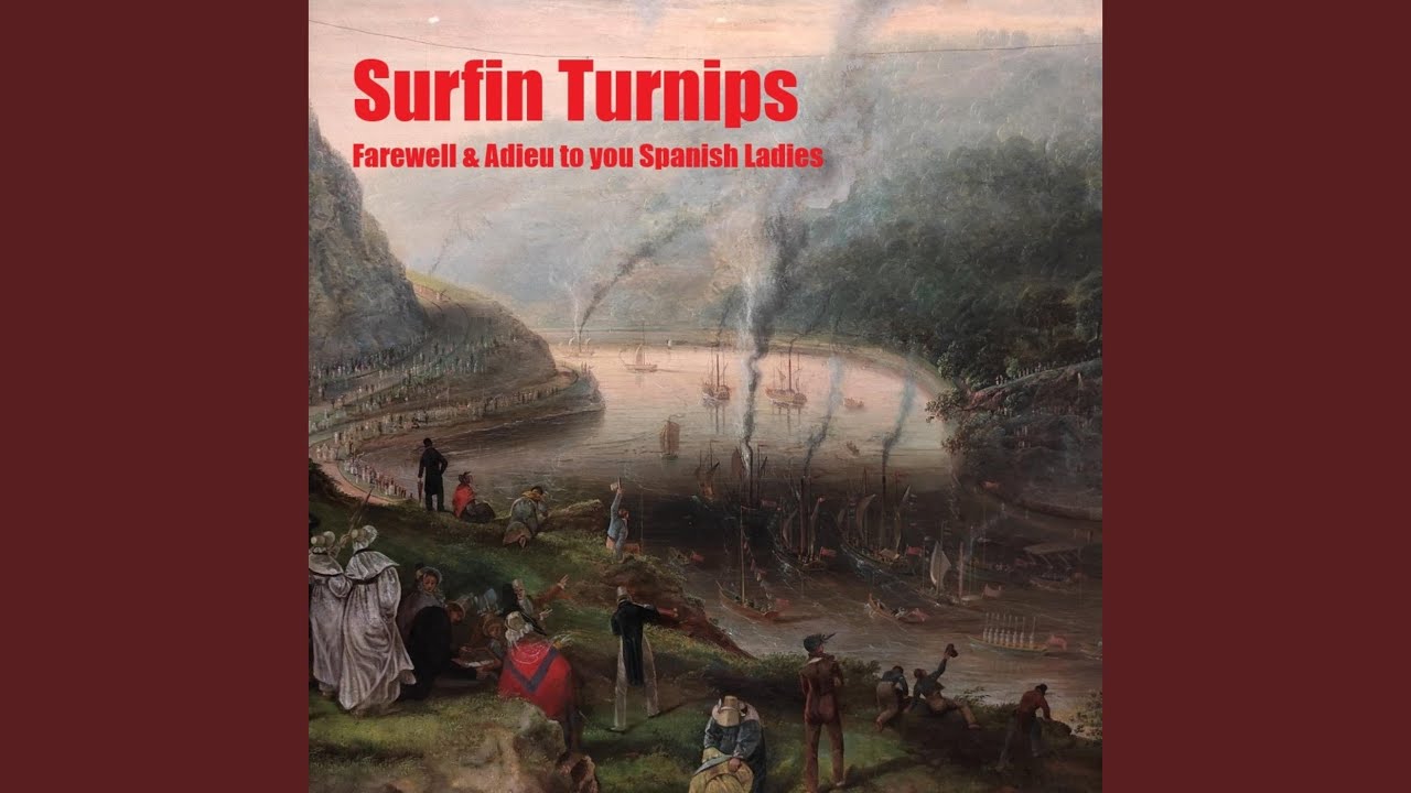 Farewell and Adieu to You Spanish Ladies (feat. The Dreadnoughts)