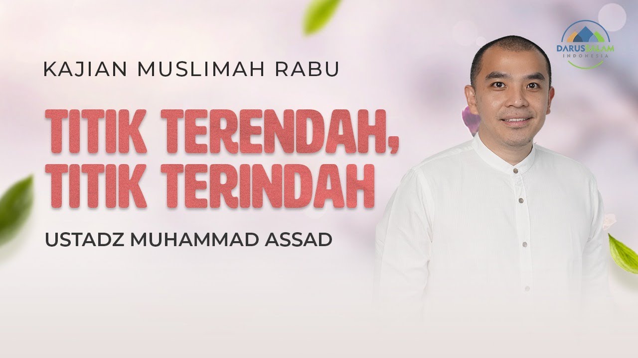 TITIK TERENDAH TITIK TERINDAH  | USTADZ MUHAMMAD ASAD