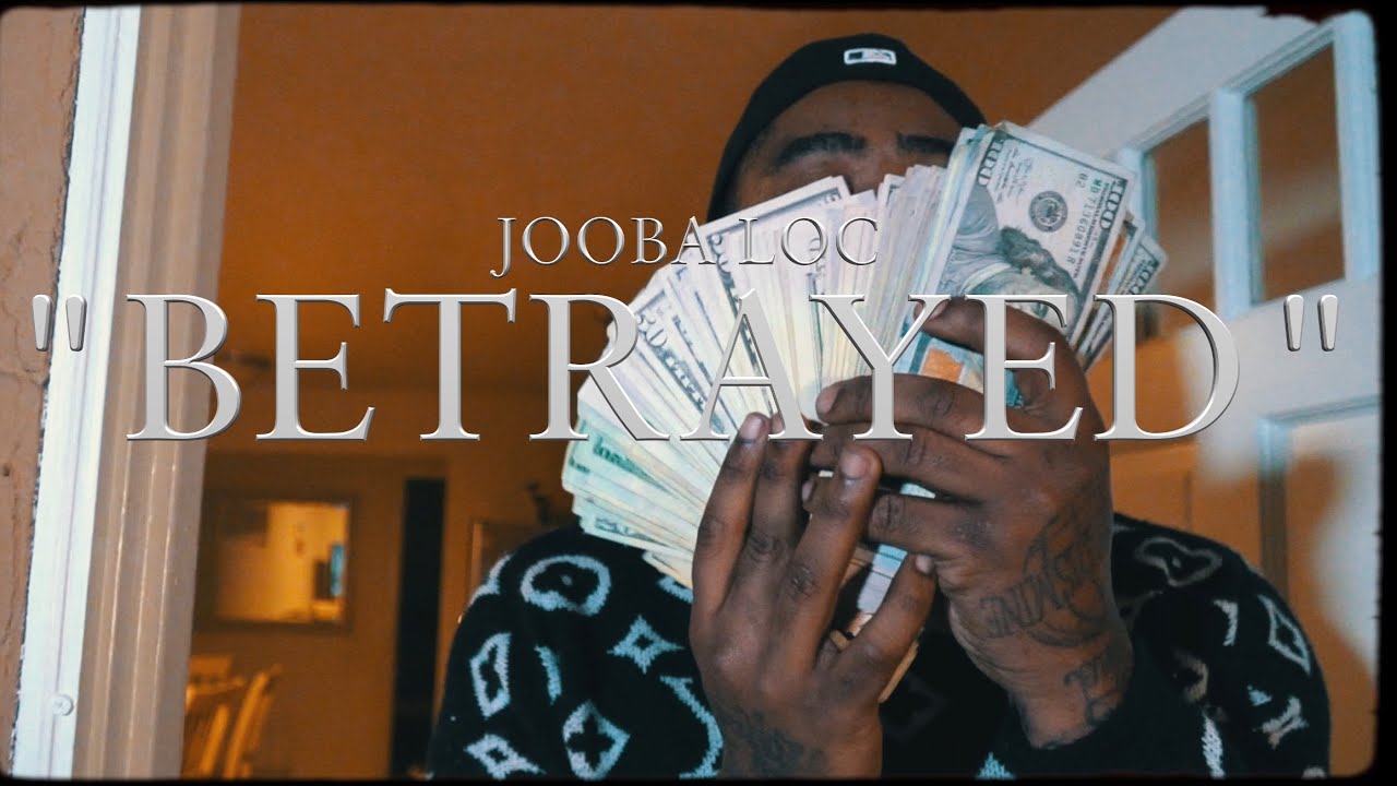 Jooba Loc - Betrayed (Official Video)