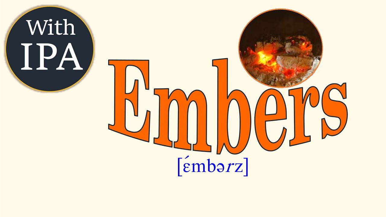 Embers with IPA (International Phonetic Alphabet); 燃えさし; 불씨