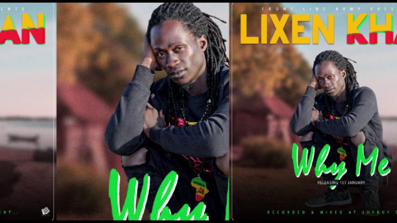 lixen khan_Why Me
