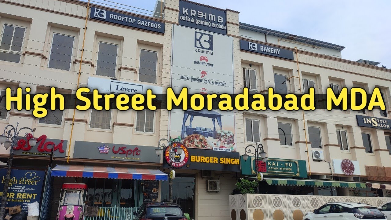 High Street in Moradabad | Best place Moradabad High Street Building MDA ||High Street Vlog 🔥
