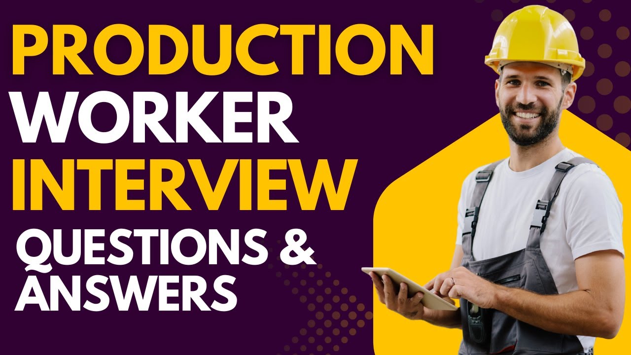 Top 20 Production Worker Interview Questions and Answers for 2026