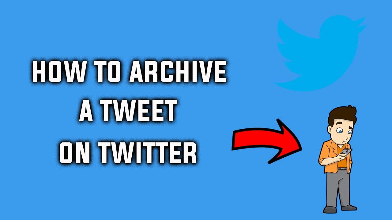How to Archive a Tweet and See Archived Tweets