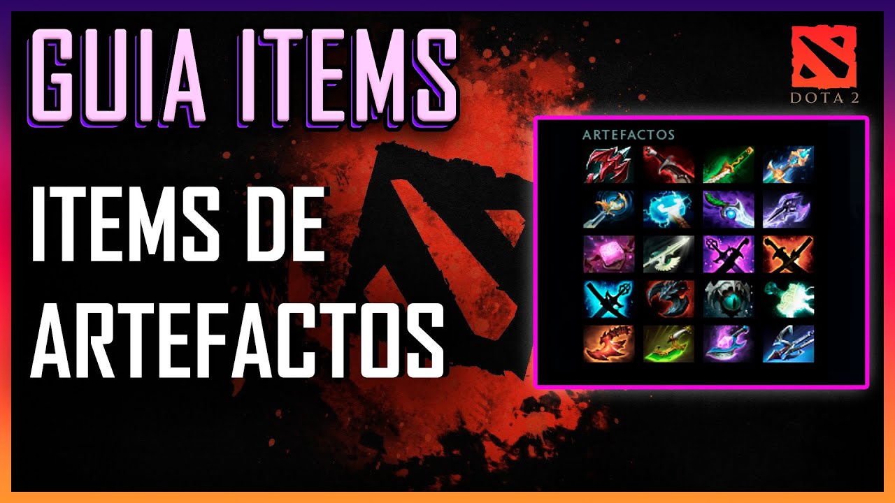 📗 Guia Items DOTA 2 | # 11 | ITEMS DE ARTEFACTOS