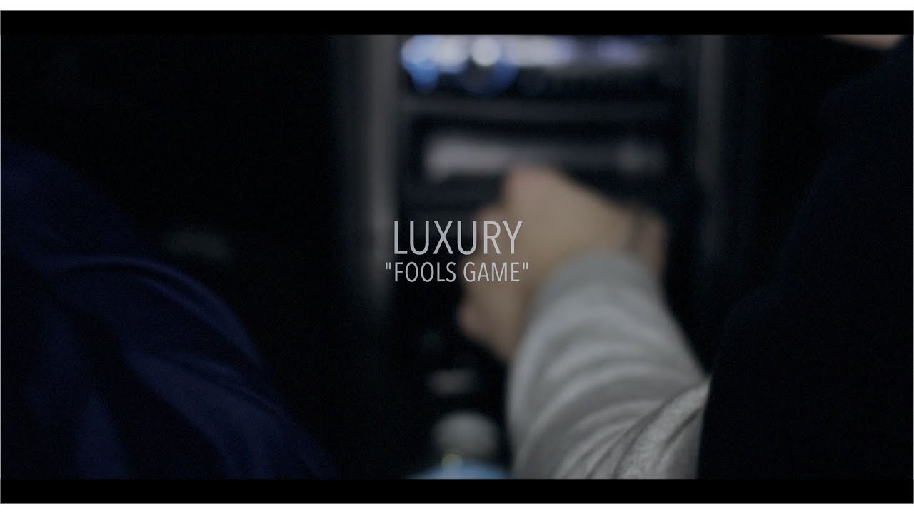 Luxury - Fools Game (Directed by MiladGee Films)